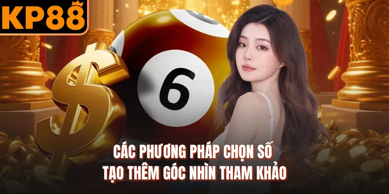 Các phương pháp chọn số tạo thêm góc nhìn tham khảo