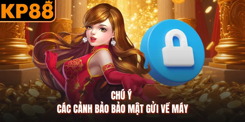 Những lưu ý người chơi cần để tâm về an toàn tài khoản