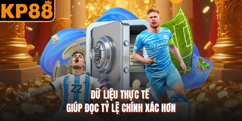 Dữ liệu thực tế giúp đọc tỷ lệ chính xác hơn
